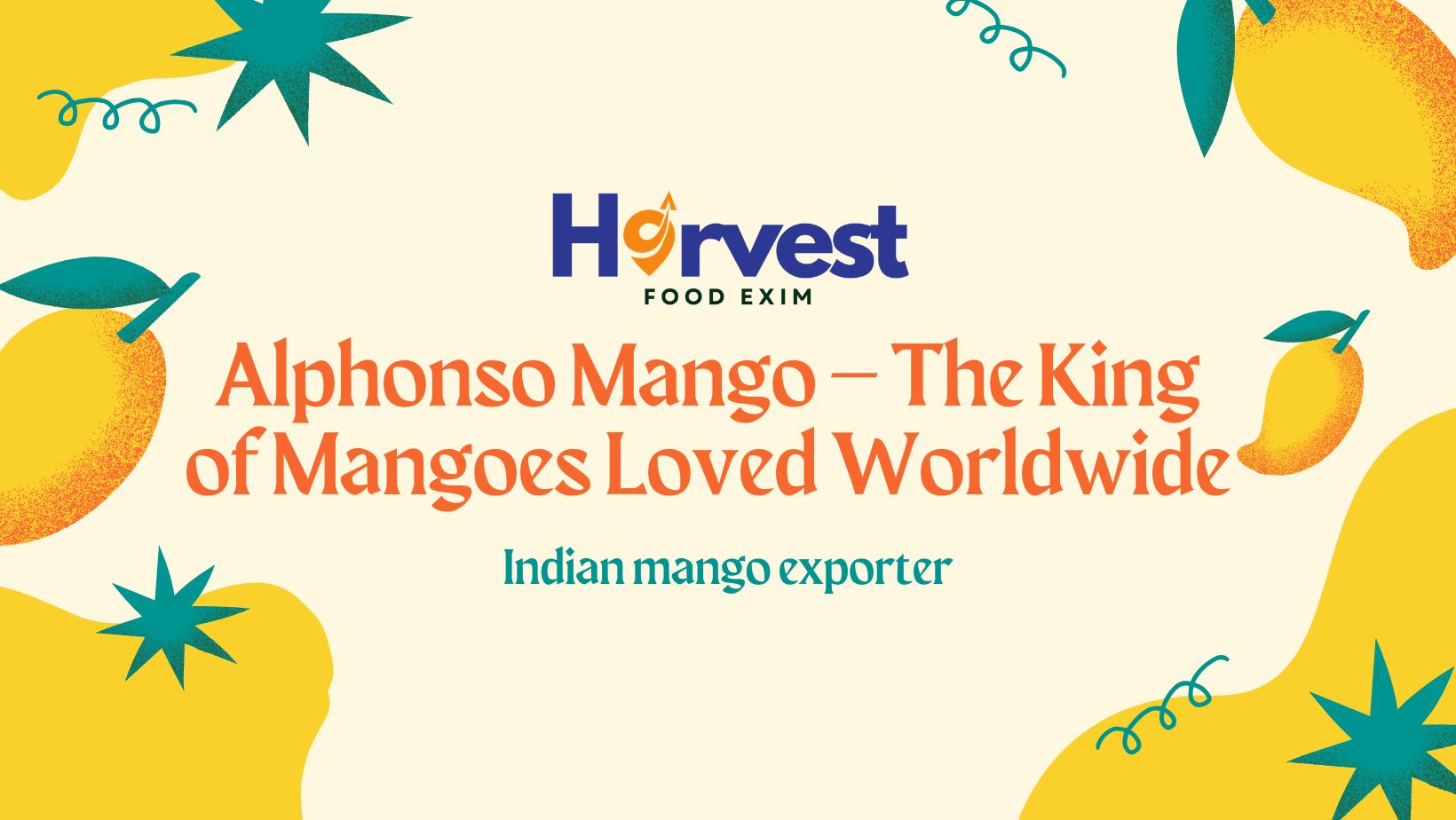 Export of Alphonso Mangoes From India: Premium Quality King of Mangoes